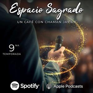 Espacio Sagrado: Un café con Chamán Javier