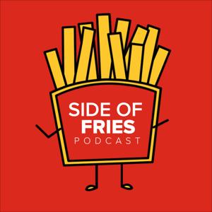 Side of Fries Podcast