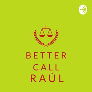 Better Call Raúl