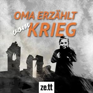 ze.tt-Podcast: Oma erzählt vom Krieg by ze.tt