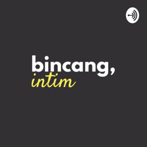 bincang, intim