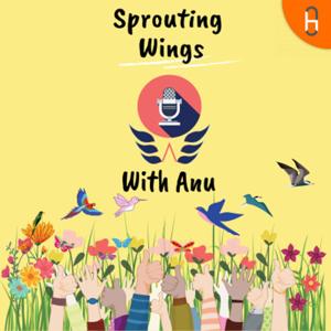 Sprouting Wings with Anu