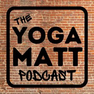 The Yoga Matt Podcast