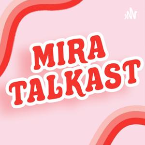 mira talkcast