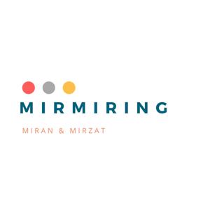 MirMiring by Miran and Mirzat