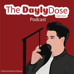 The Dayly Dose Podcast