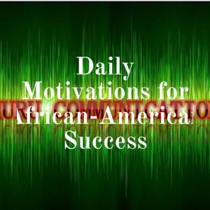 Daily Motivations for African-American Success