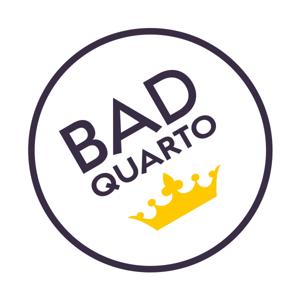 Bad Quarto Pod