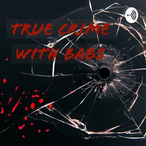 True Crime With Babs