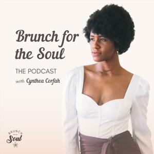 Brunch for the Soul: The Podcast