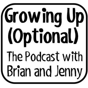 Growing Up (Optional) The Podcast