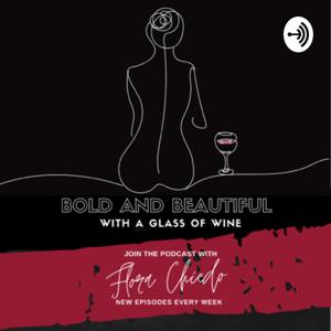 Bold & Beautiful with a glass of wine