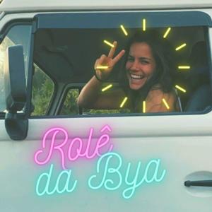 Byanca Mariah - Rolê da Bya