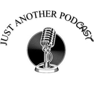 Just Another Podcast