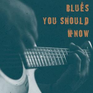 Blues You Should Know by Bob Frank