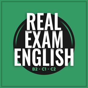 Real Exam English - B2, C1, C2 by Real Exam English