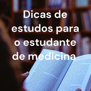 Dicas de estudos para o estudante de medicina