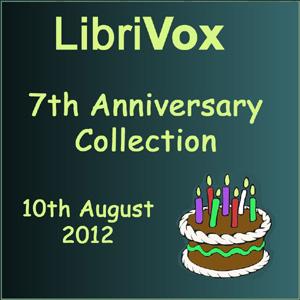 LibriVox 7th Anniversary Collection by Various