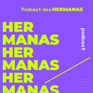 Podcast das Hermanas