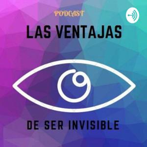 Las ventajas de ser invisible