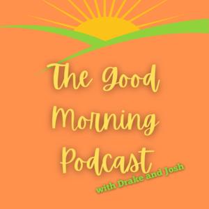 The Good Morning Podcast