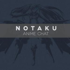 Notaku - Anime Chat