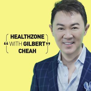 Healthzone With Gilbert Cheah