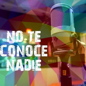 No te conoce nadie