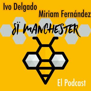 Si Manchester: El Podcast