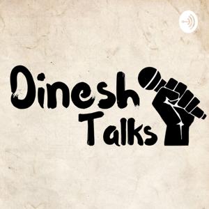 Dinesh Talks