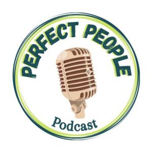 Perfect People Podcast