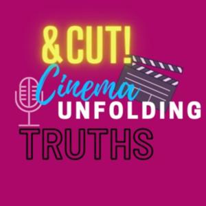 &CUT! Cinema Unfolding Truths