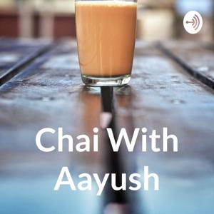 Chai With Aayush