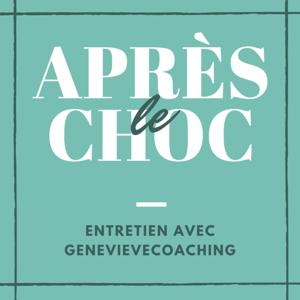 Après le choc, entretien avec GenevieveCoaching