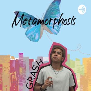 Metamorphosis with Grash