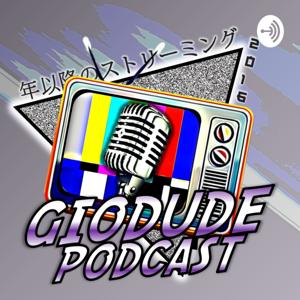 GioDudeTV Podcast