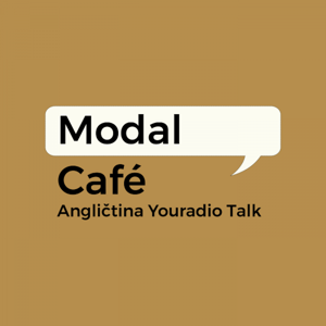 Modal Café – Angličtina Youradio Talk