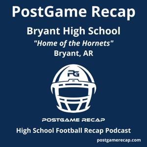 Bryant High School - PostGame Recap