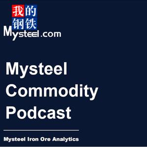Mysteel Commodity Podcast
