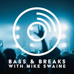 Bass & Breaks with Mike Swaine by Mike Swaine // Low Key Audio