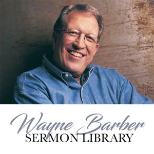 Wayne Barber Sermon Library