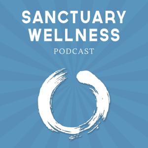 Sanctuary Wellness Podcast