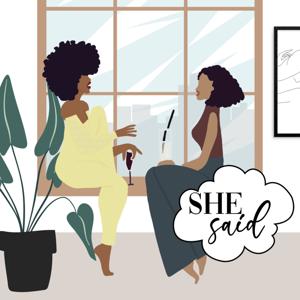 SHE SAID