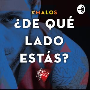 #Malos 1 ¿De qué lado estás?