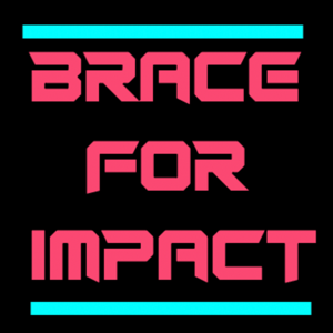 Brace For Impact