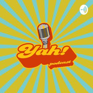 YAH! Podcast