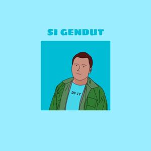 Si Gendut