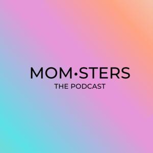 Momsters: The Podcast