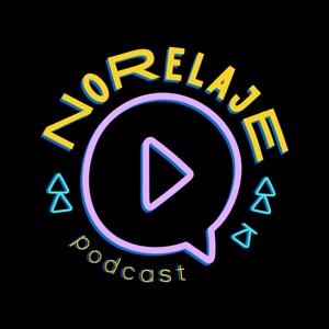 No Relaje Podcast