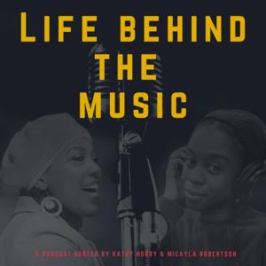 Life Behind The Music Podcast